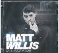 Matt Willis - Don't Let It Go to Waste