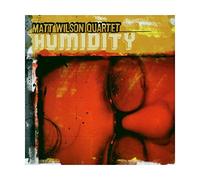 Matt Wilson Quartet - Humidity