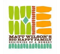 Matt Wilson's Big Happy Family – Beginning of a Memory – CD – Import – Sony Music
