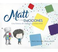 MATT Y LAS EMOCIONES: Una historia de inteligencia emocional