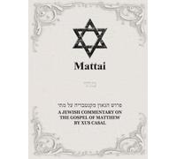 Mattai : A Jewish commentary on the gospel of Matthew