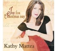 Mattea, Kathy - Joy for Christmas Day