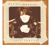 Mattea, Kathy - Love Travels