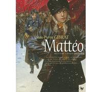 Jean-Pierre Gibrat – Mattéo: Deuxième époque (1917-1918) (2) – Cartonné – Futuropolis