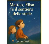 Matteo, Elisa e il Sentiero delle Stelle