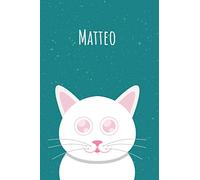 Matteo: Mon carnet personnel, pour que tout le monde connaisse votre nom - Le livre unique pour enfants - Carnet de notes - Livre jeunesse - Tampons à ... intime avec votre prénom - Chaton Design