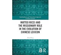 Matteo Ricci and the Missionary Role in the Evolution of Chinese Lexicon