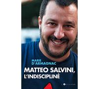 Matteo Salvini, l'indiscipliné Marie D'Armagnac (Auteur)