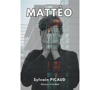 Mattéo - Sylvain Picaud - Il Est Midi Editions - broché - Roman