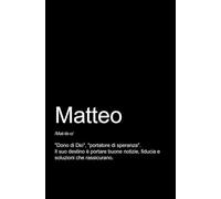 MATTEO - TACCUINO PERSONALIZZATO: TACCUINO PER APPUNTI.: QUADERNO DIVERTENTE E ORIGINALE PER UN COLLEGA O UN AMICO, DI NOME MATTEO. TACCUINO DI QUALITÀ SUPERIORE.