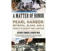 Matter Of Honor Pearl Harbor Anthony Summers, Robbyn Swan (Auteur)