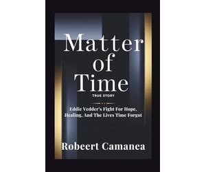 Matter Of Time True Story: Eddie Vedder’s Fight For Hope, Healing, And The Lives Time Forgot