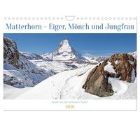 Matterhorn - Eiger, Mönch und Jungfrau: Rund um die zeitlosen Gipfel (Wandkalender 2026 DIN A4 quer), CALVENDO Monatskalender: Atemberaubende ... der berühmtesten Gipfel der Schweizer Alpen.