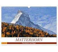 MATTERHORN. Faszination und Magie (Wandkalender 2026 DIN A3 quer), CALVENDO Monatskalender: MATTERHORN...Der Berg der Berge. Das Wahrzeichen von Zermatt.