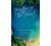 Matters Of The Heart - The Reflective Journey Continues