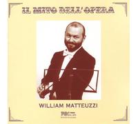 Matteuzzi, William - William Matteuzzi ~ Il mito dell'opera