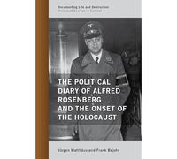 Matthaus, J: Political Diary Of Alfred Rosenberg And The Ons