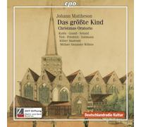 Mattheson : Das Grösste Kind. Oratorio de Noël. Rydén, Schmid, Dahlmann, Willens.