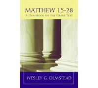 Matthew 15-28: A Handbook on the Greek Text