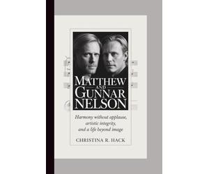 MATTHEW AND GUNNAR NELSON: Harmony Without Applause, Artistic Integrity, and a Life Beyond Image