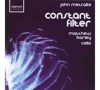 Matthew Barley et John Metcalf – Constant Filter – Signum
