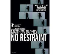 Matthew Barney: No Restraint