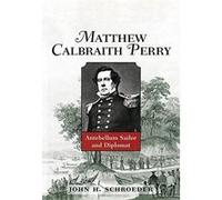 Matthew Calbraith Perry - [Version Originale] Inconnu (Auteur)