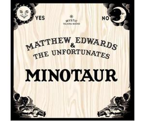 Matthew Edwards & the Unfortun - Minatour/Bad Blood