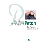 Matthew et Margaret Paton: En France comme au ciel