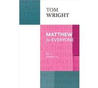 Matthew For Everyone Part 1 (Paperback) Tom Wright, (Auteur)