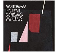 Matthew Halsall - Sending My Love (Special Edition) [Vinyl]