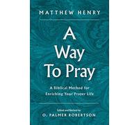 Matthew Henry A Way to Pray (Relié)