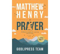 Matthew Henry On Prayer