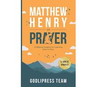 Matthew Henry On Prayer