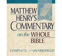 Matthew Henry's Commentary on the Whole Bible Matthew Henry, Matthew Henrys (Auteur)