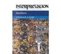 Matthew, Interpretation, a Bible Commentary for Teaching and Preaching Douglas R. A. Hare (Auteur)