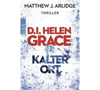 Matthew J. Arli D.I. Helen Grace: Kalter Ort: Thriller (Ein Fall für He (Poche)