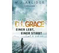 Matthew J. Arlidge Karen Witt D.I. Grace: Einer lebt, einer stirbt: Thri (Poche)