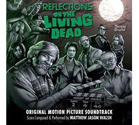 Matthew Jason Walsh - Reflections on The Living Dead (Original Motion Picture Soundtrack) [Import]