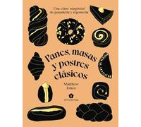 Matthew Jones Panes, Masas Y Postres Clásicos (Relié)