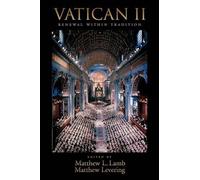 Matthew Levering Matthew L. Lamb Vatican II: Renewal within Tradition (Poche)