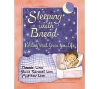 Matthew Linn Sheila Fabricant Linn Dennis Linn Sleeping with Bread (Poche)