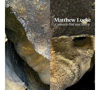 Matthew Locke: Consorts Flat and Sharp by Matthew Locke [CD] NEUF