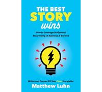 Matthew Luhn The Best Story Wins (Poche)