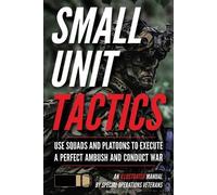 Matthew Luke Small Unit Tactics (Poche) Small Unit Soldiers
