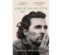 Matthew McConaughey - Greenlights Raucous stories and outlaw wisdom - G245z