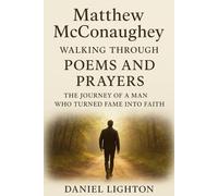 Matthew McConaughey walking through Poems and Prayers: The Journey of a Man who Turned Fame into Faith