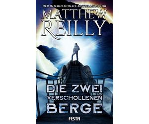Matthew Reilly Michael Krug Die zwei verschollenen Berge: Thriller (Poche)