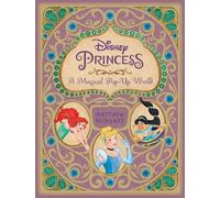 Matthew Reinhart Disney Princess: A Magical Pop-Up World (Relié)
