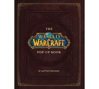 Matthew Reinhart The World of Warcraft Pop-Up Book (Relié)